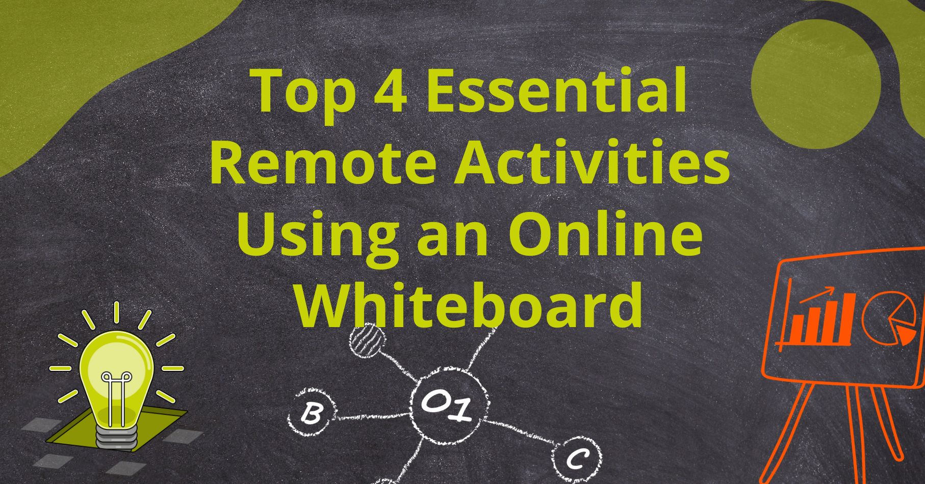 Top 4 Essential Remote Activities Using An Online Whiteboard